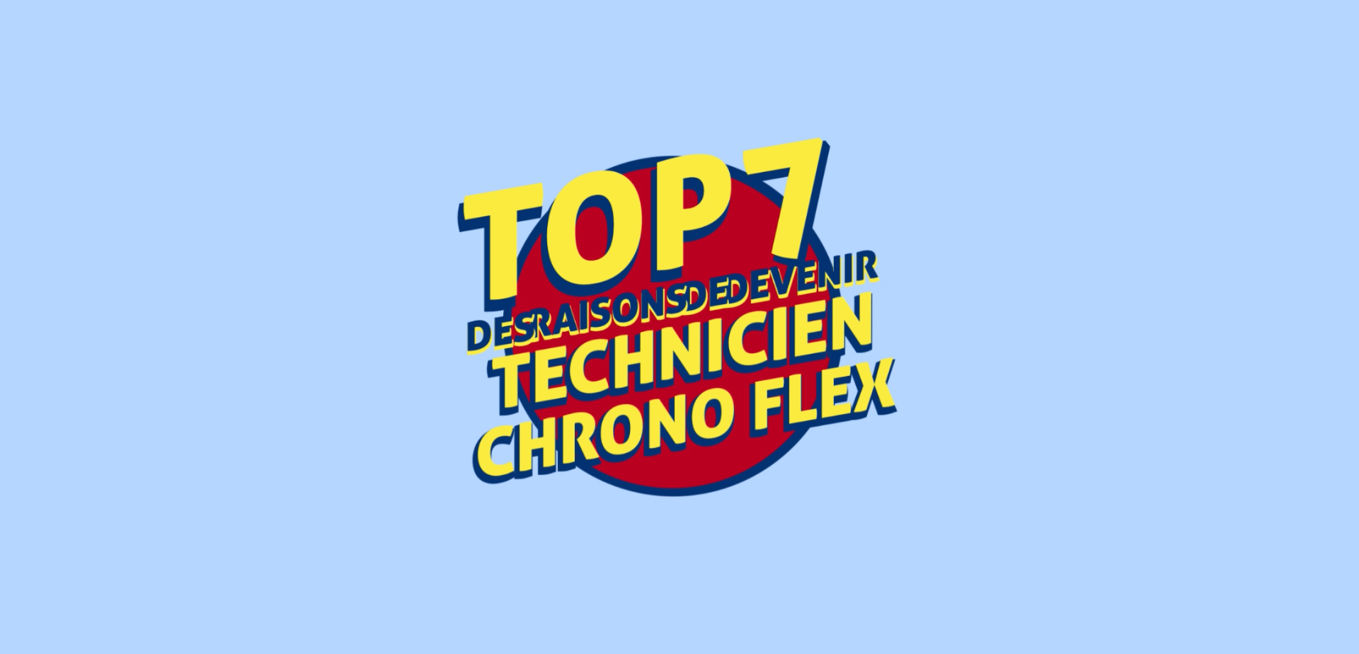 Top 7 des raisons de devenir technicien CHRONO Flex