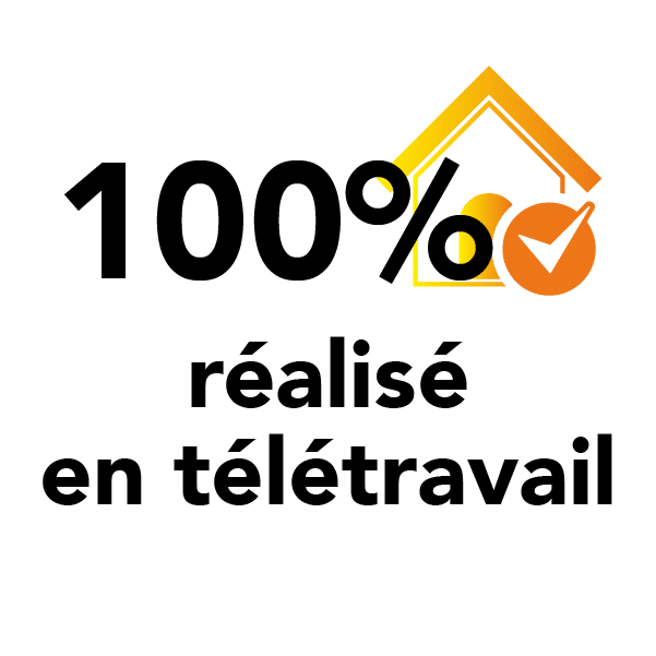 100% réalisé en télétravail