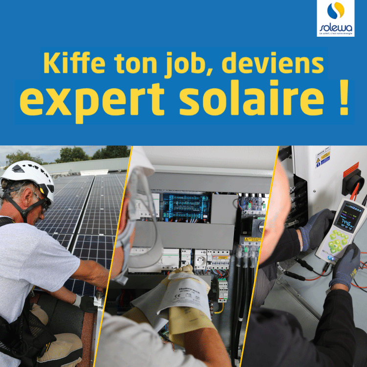 Kiffe ton job, deviens expert solaire ! Solewa